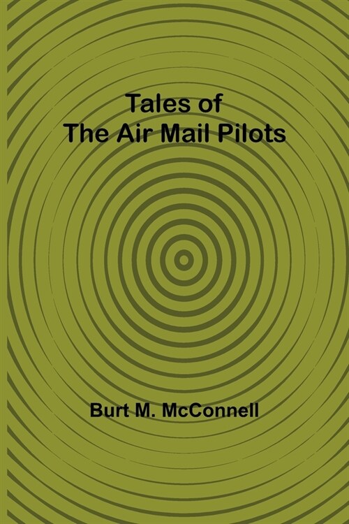 Tales of the Air Mail Pilots (Paperback)