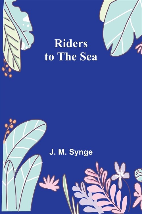 Riders to the Sea (Paperback)