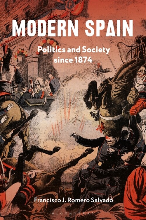 Modern Spain : Politics and Society since 1874 (Hardcover)