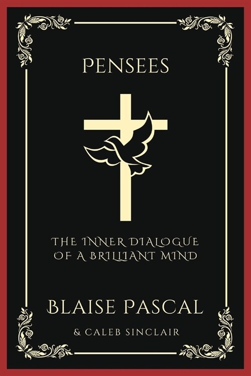 Pensees: The Inner Dialogue of a Brilliant Mind (Grapevine Press) (Paperback)