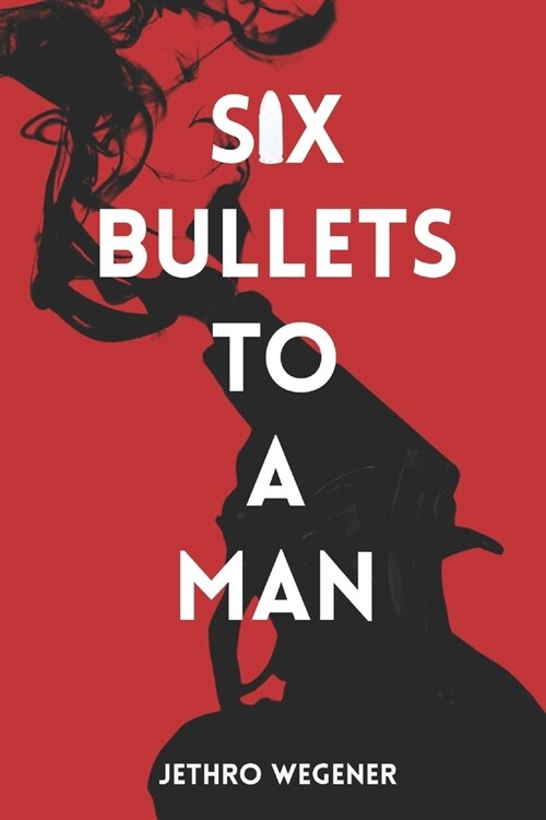 Six Bullets to a Man: A Duke Gibbs Thriller (Paperback)