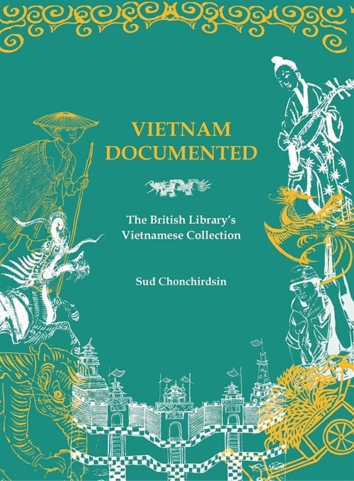 Vietnam Documented: The British Librarys Vietnamese Collection (Paperback)