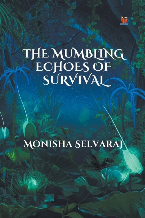 The Mumbling Echoes of Survival (Paperback)