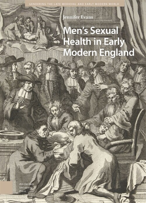 Mens Sexual Health in Early Modern England (Hardcover)