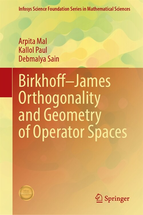 Birkhoff-James Orthogonality and Geometry of Operator Spaces (Hardcover, 2024)