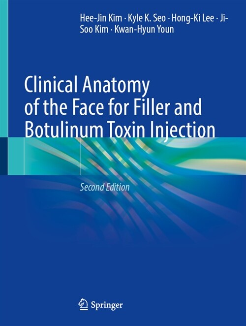 Clinical Anatomy of the Face for Filler and Botulinum Toxin Injection (Hardcover, 2, Second 2024)
