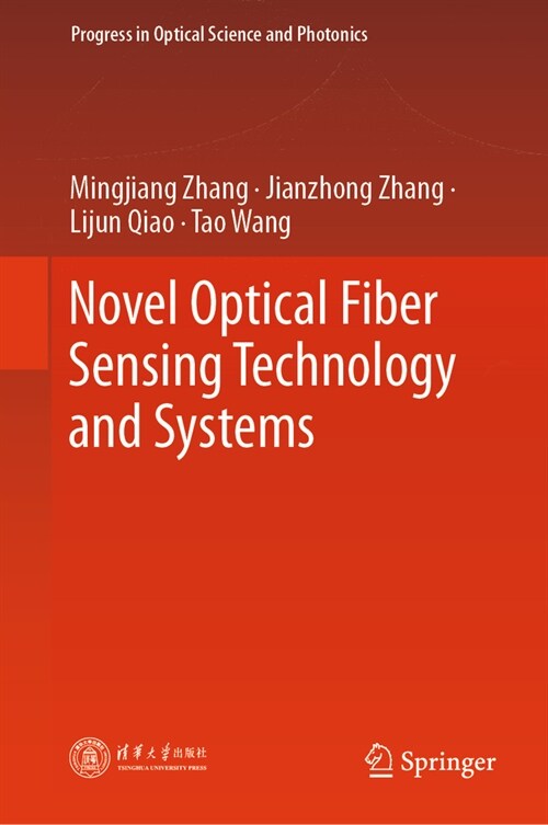 Novel Optical Fiber Sensing Technology and Systems (Hardcover, 2024)