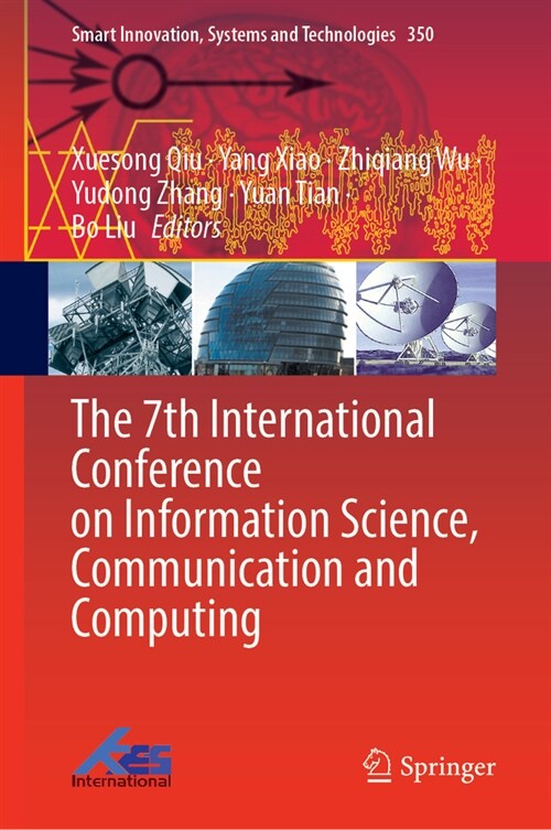 The 7th International Conference on Information Science, Communication and Computing (Hardcover, 2024)
