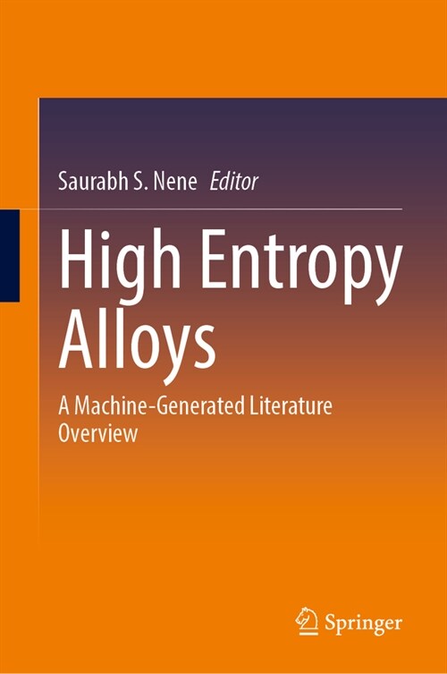 High Entropy Alloys: A Machine-Generated Literature Overview (Hardcover, 2024)