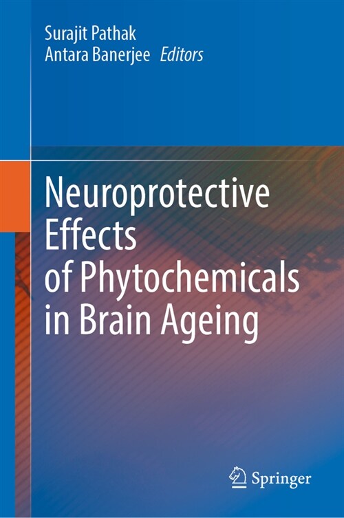 Neuroprotective Effects of Phytochemicals in Brain Ageing (Hardcover, 2024)