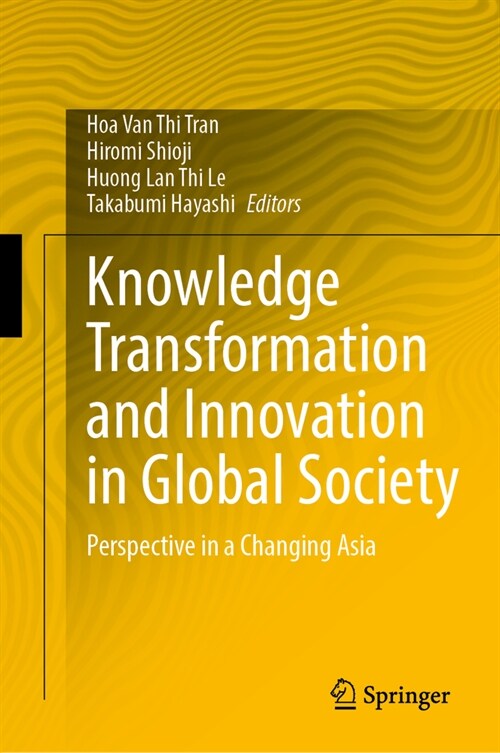 Knowledge Transformation and Innovation in Global Society: Perspective in a Changing Asia (Hardcover, 2024)
