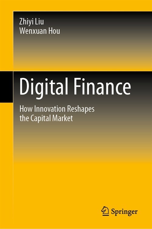 Digital Finance: How Innovation Reshapes the Capital Markets (Hardcover, 2023)
