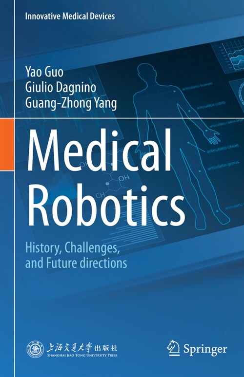 Medical Robotics: History, Challenges, and Future Directions (Hardcover, 2023)