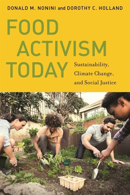 Food Activism Today: Sustainability, Climate Change, and Social Justice (Hardcover)
