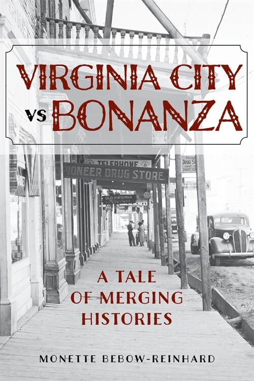 Virginia City Vs Bonanza: A Tale of Merging Histories (Hardcover)