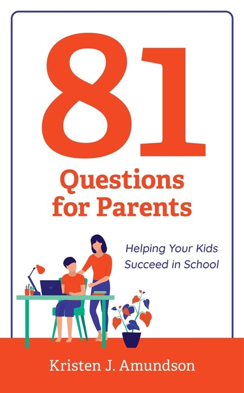 81 Questions for Parents: Helping Your Kids Succeed in School (Paperback)