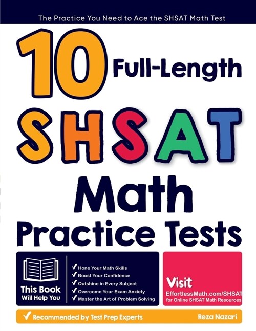 10 Full Length SHSAT Math Practice Tests: The Practice You Need to Ace the SHSAT Math Test (Paperback)