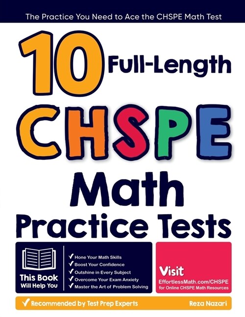 10 Full Length CHSPE Math Practice Tests: The Practice You Need to Ace the CHSPE Math Test (Paperback)