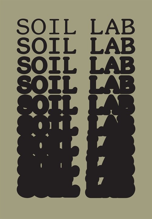 Soil Lab: A Built Experiment (Paperback)