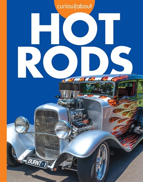 Curious about Hot Rods (Library Binding)