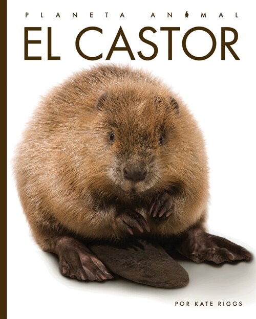 El Castor (Library Binding)