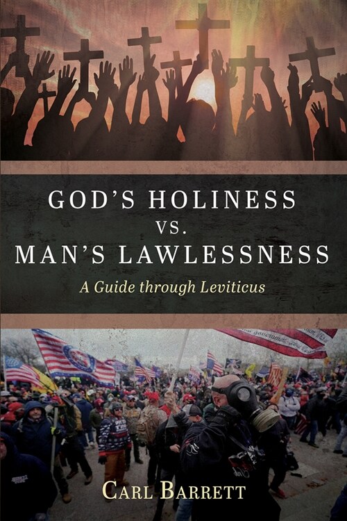 Gods Holiness vs. Mans Lawlessness (Paperback)