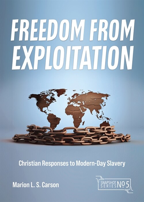 Freedom from Exploitation: Christian Responses to Modern-Day Slavery (Paperback)