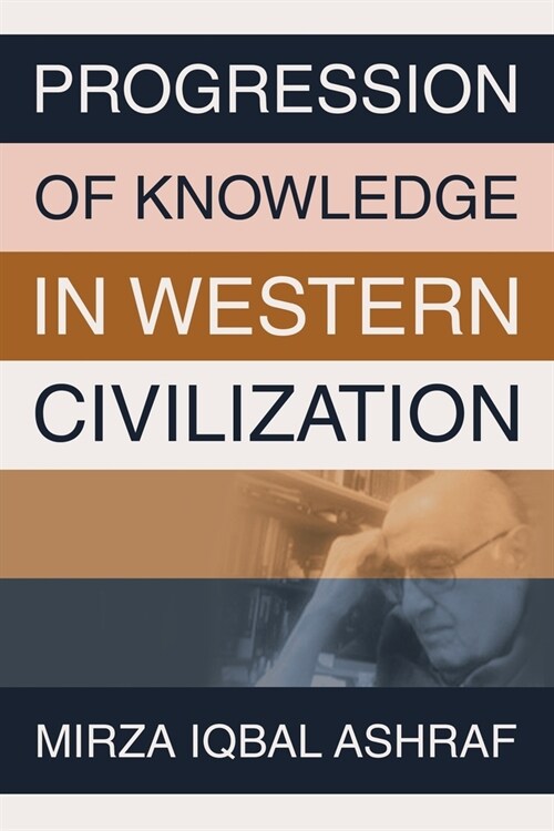 Progression of Knowledge in Western Civilization (Paperback)