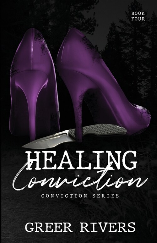 Healing Conviction: A Forced Proximity Romantic Suspense (Paperback)