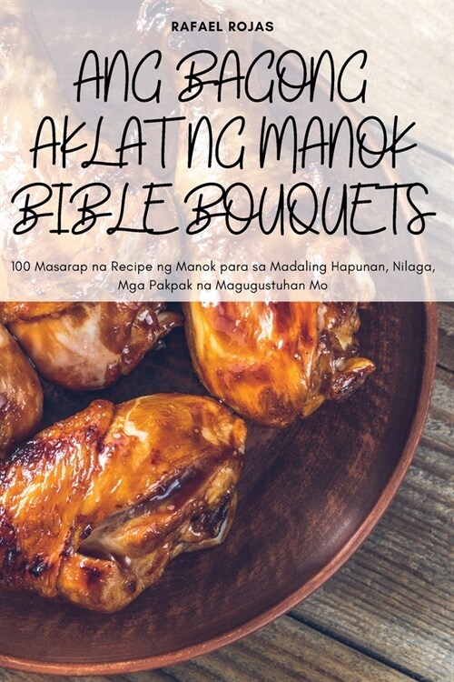 Ang Bagong Aklat Ng Manok Bible Bouquets (Paperback)