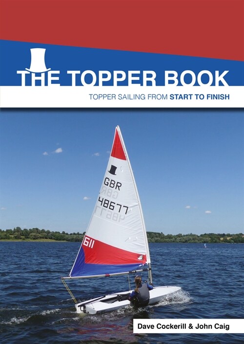 The Topper Book : Topper Sailing from Start to Finish (Paperback, 3 New edition)