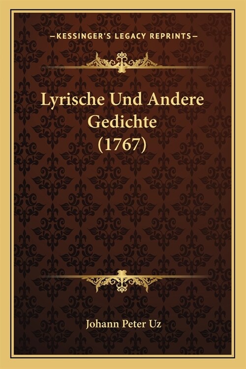 Lyrische Und Andere Gedichte (1767) (Paperback)
