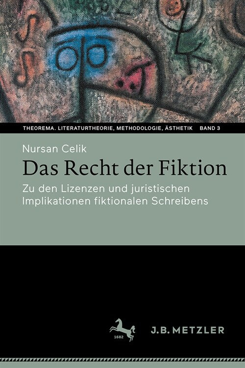 Das Recht Der Fiktion: Zu Den Lizenzen Und Juristischen Implikationen Fiktionalen Schreibens (Hardcover, 2024)