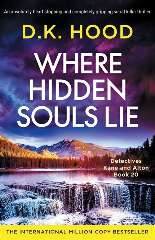 Where Hidden Souls Lie: An absolutely heart-stopping and completely gripping serial killer thriller (Paperback)