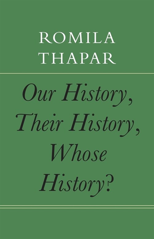 Our History, Their History, Whose History? (Hardcover)