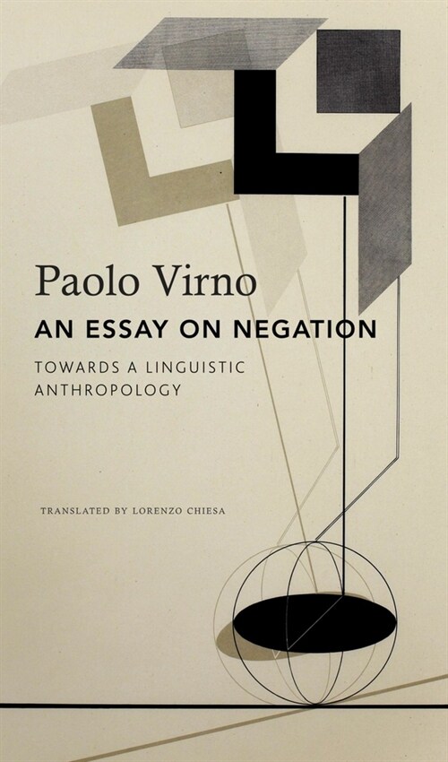 An Essay on Negation : For a Linguistic Anthropology (Paperback)