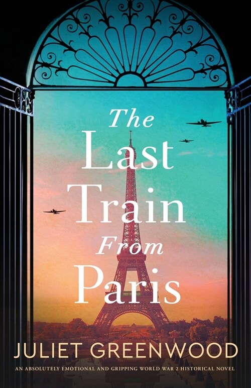 The Last Train from Paris: An absolutely emotional and gripping World War 2 historical novel (Paperback)