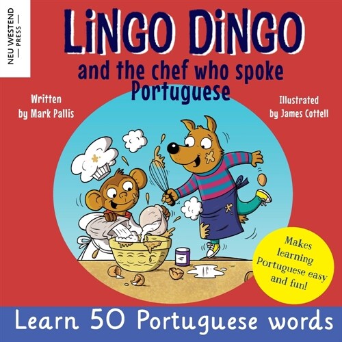 Lingo Dingo and the Chef who spoke Portuguese: Learn Portuguese for kids; Bilingual English Portuguese book for children (Paperback)