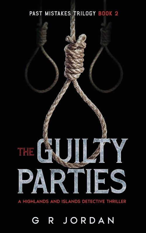 The Guilty Parties: A Highlands and Islands Detective Thriller (Paperback)