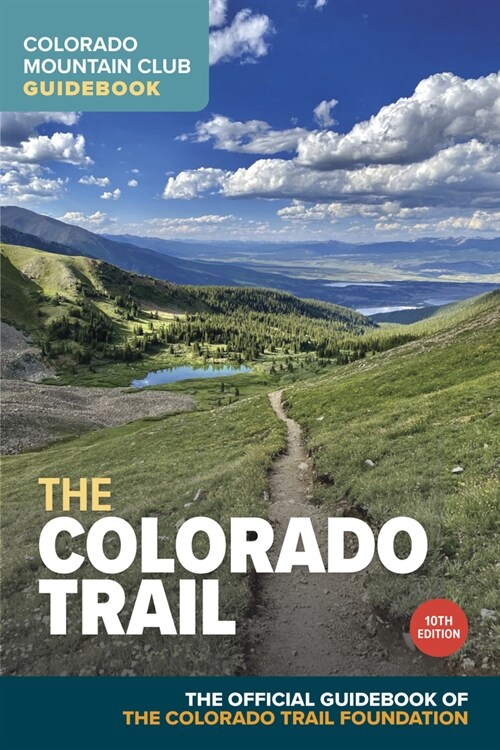 The Colorado Trail, 10th Edition (Paperback, 10)