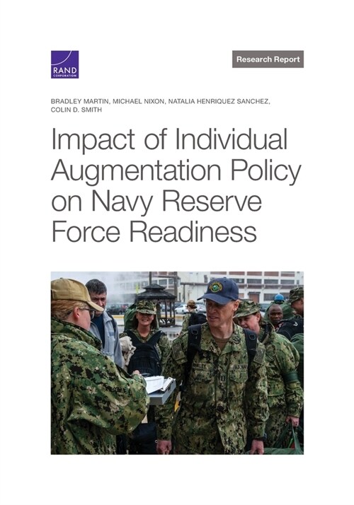 Impact of Individual Augmentation Policy on Navy Reserve Force Readiness (Paperback)
