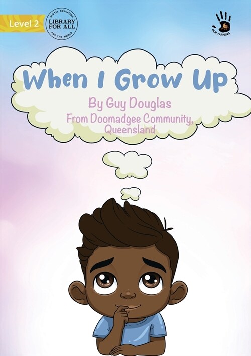 When I Grow Up - Our Yarning (Paperback)