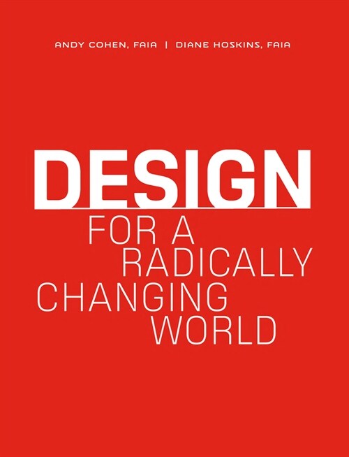 Design for a Radically Changing World (Hardcover)