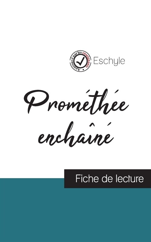 Prom?h? encha??de Eschyle (fiche de lecture et analyse compl?e de loeuvre) (Paperback)