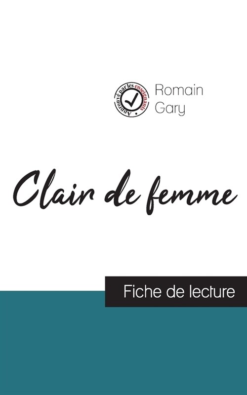 Clair de femme de Romain Gary (fiche de lecture et analyse compl?e de loeuvre) (Paperback)