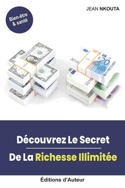 D?ouvrez Le Secret De La Richesse Illimit? (Paperback)