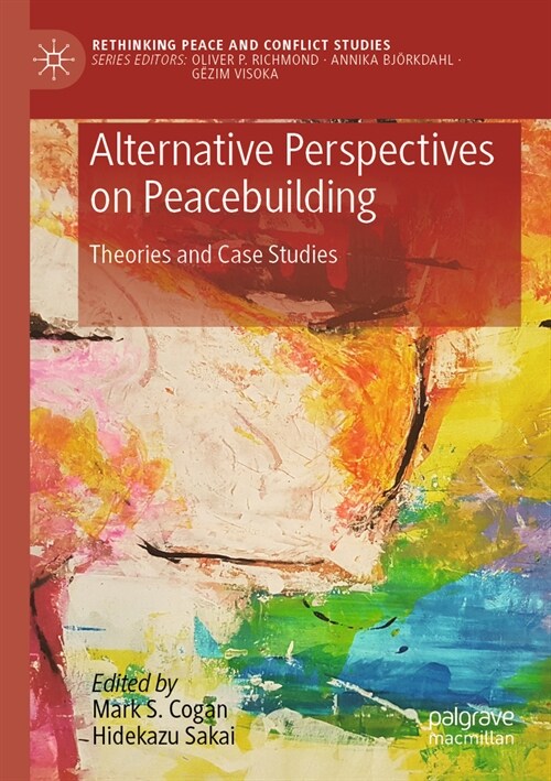 Alternative Perspectives on Peacebuilding: Theories and Case Studies (Paperback, 2022)