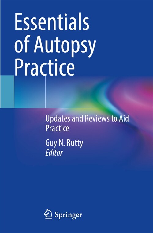 Essentials of Autopsy Practice: Updates and Reviews to Aid Practice (Paperback, 2022)