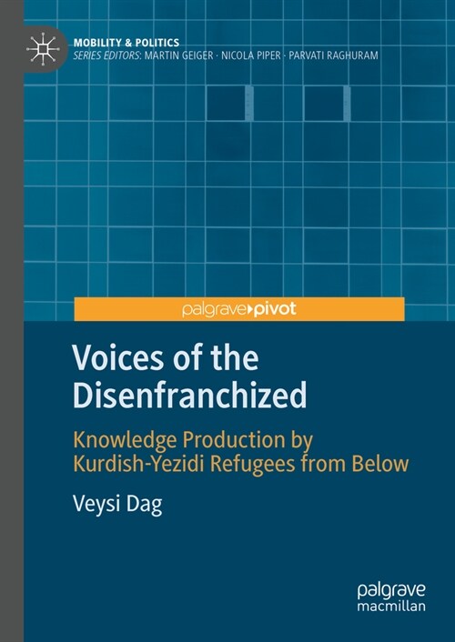 Voices of the Disenfranchized: Knowledge Production by Kurdish-Yezidi Refugees from Below (Hardcover, 2024)