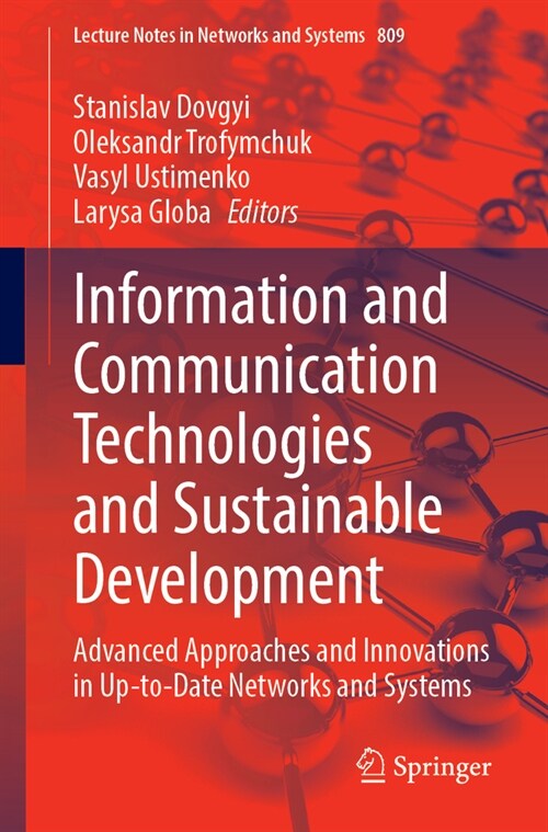 Information and Communication Technologies and Sustainable Development: Advanced Approaches and Innovations in Up-To-Date Networks and Systems (Paperback, 2023)